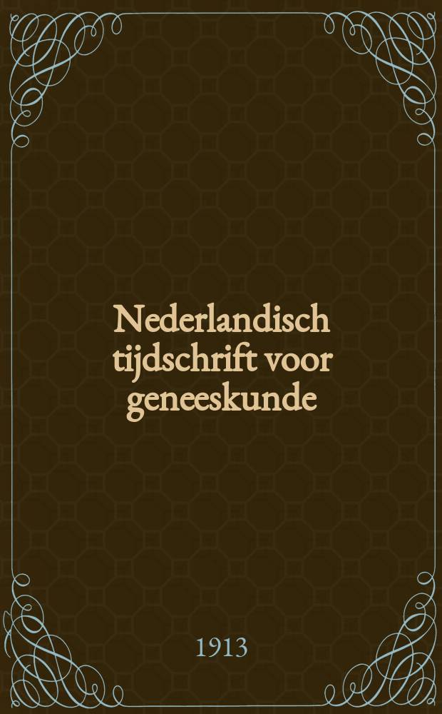 Nederlandisch tijdschrift voor geneeskunde : Tevens orgaan der Nederlandsche maatschappij tot bevordering der geneeskunst. Jg.57(49) 1913, H.2, №15