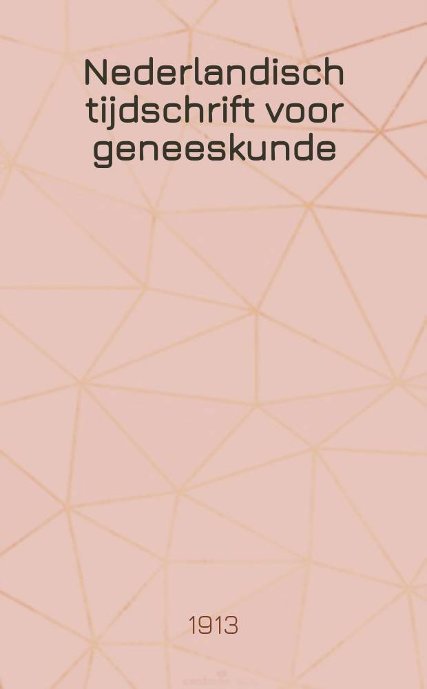 Nederlandisch tijdschrift voor geneeskunde : Tevens orgaan der Nederlandsche maatschappij tot bevordering der geneeskunst. Jg.57(49) 1913, H.2, №20