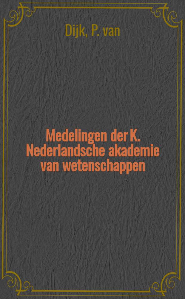 Medelingen der K. Nederlandsche akademie van wetenschappen : Afd. letterkunde. Aard en functie van de billijkheid in het internationale...