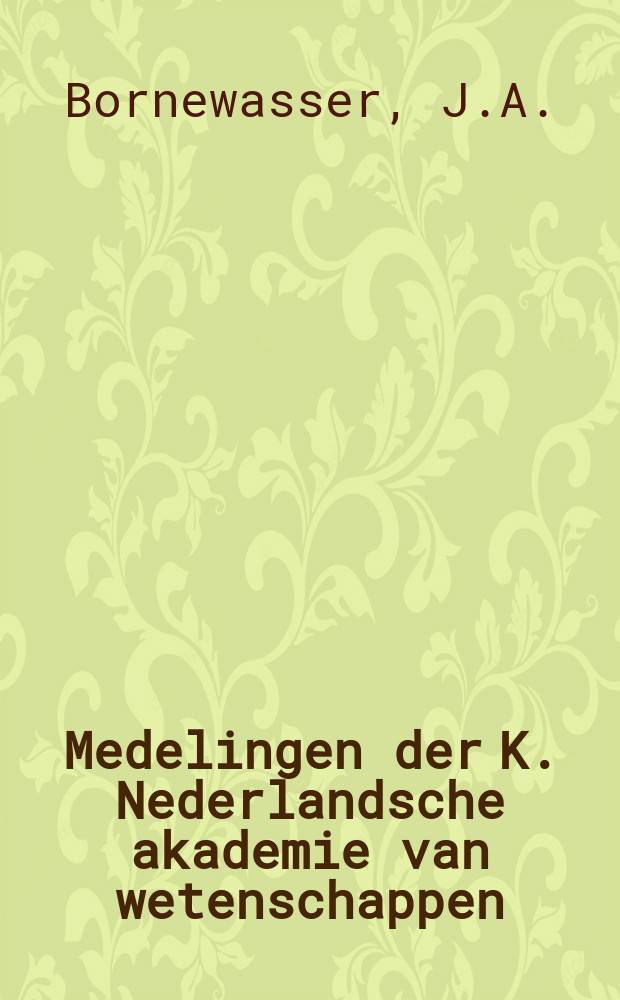 Medelingen der K. Nederlandsche akademie van wetenschappen : Afd. letterkunde. Curiale appreciaties van de...