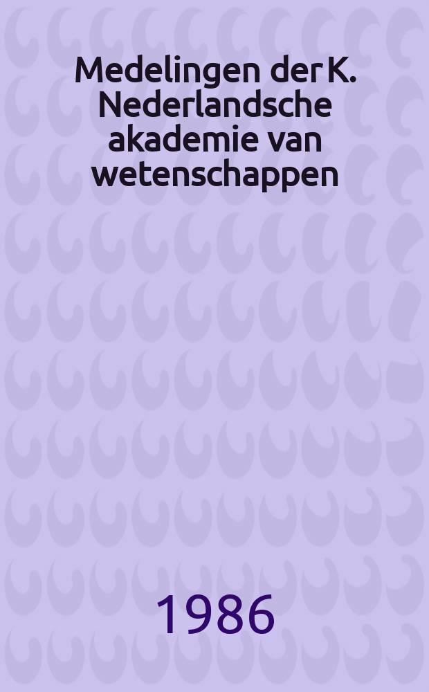 Medelingen der K. Nederlandsche akademie van wetenschappen : Afd. letterkunde. The fidelity of oral tradition and the origins...