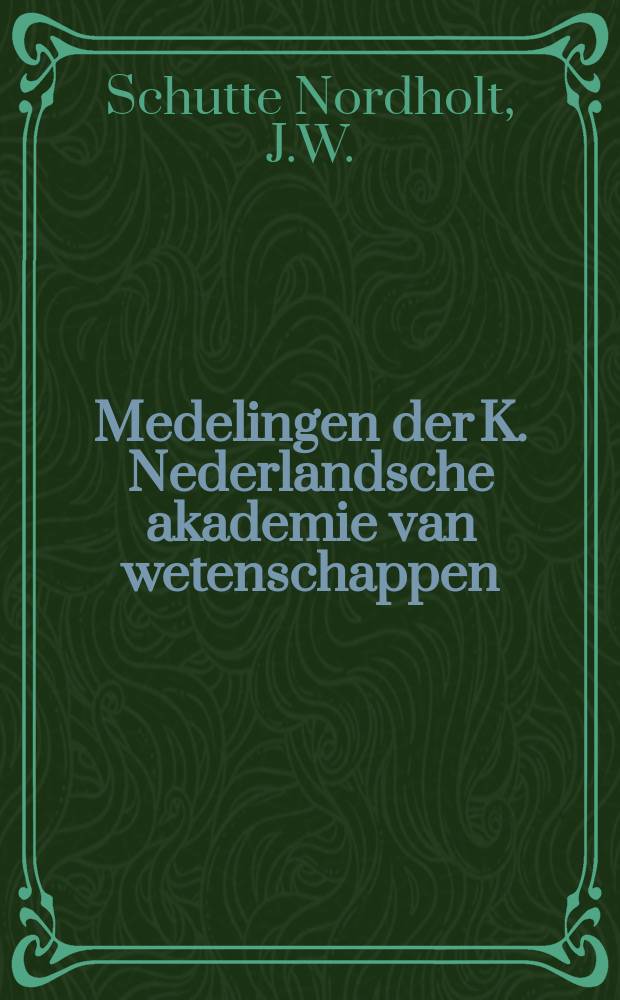 Medelingen der K. Nederlandsche akademie van wetenschappen : Afd. letterkunde. Woodrow Wilson "Professor"...