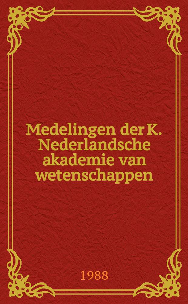 Medelingen der K. Nederlandsche akademie van wetenschappen : Afd. letterkunde. De wederzijdse verhouding van de voornaamste...