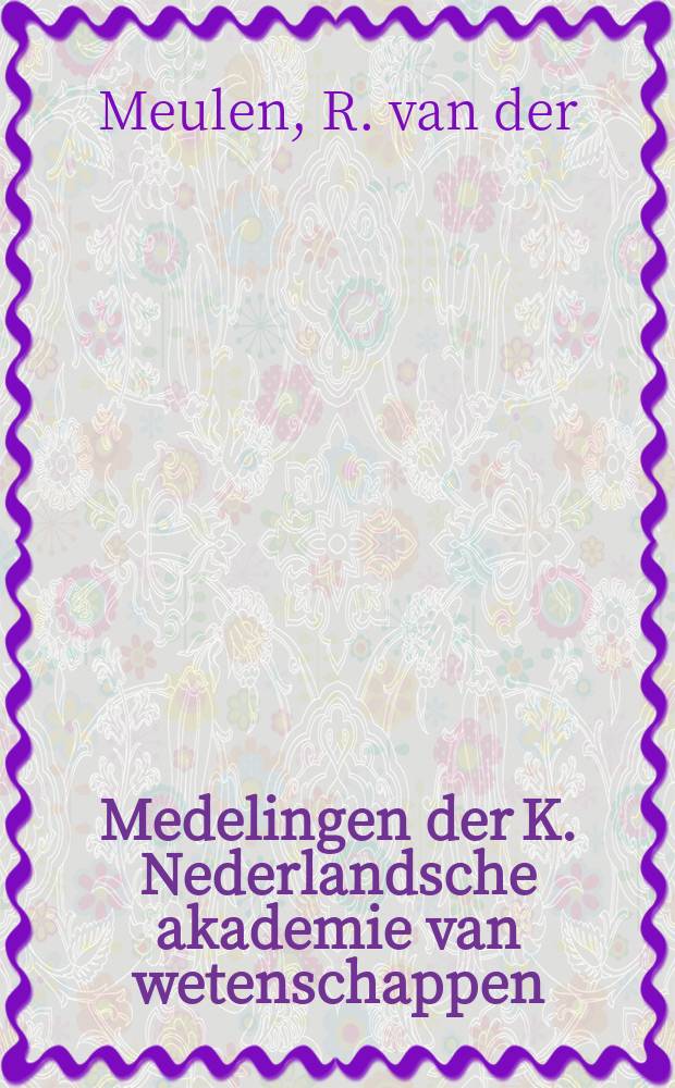 Medelingen der K. Nederlandsche akademie van wetenschappen : Afd. letterkunde. Over enige aardrijkskundige namen bij onze vroegere zeevaarders