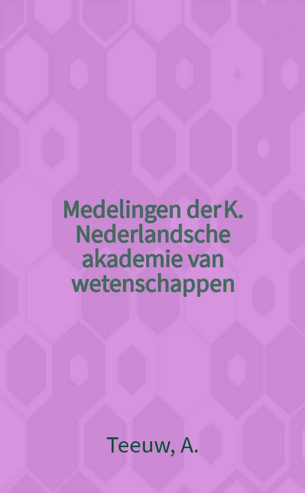 Medelingen der K. Nederlandsche akademie van wetenschappen : Afd. letterkunde. De ontwikkeling van een woordenschat