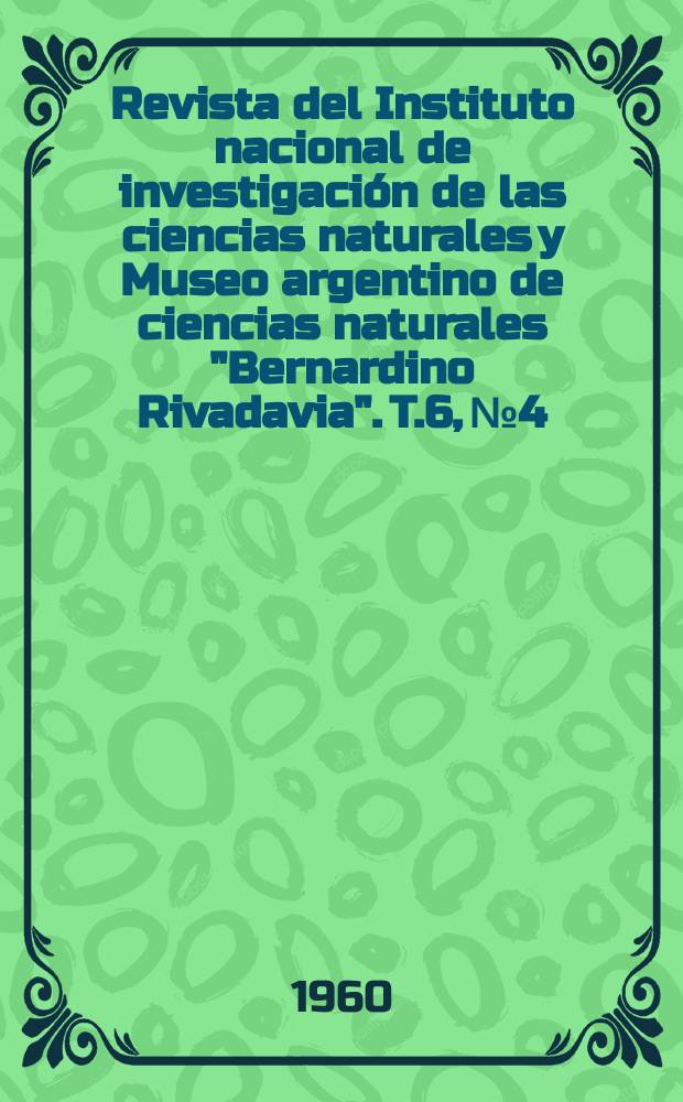 Revista del Instituto nacional de investigación de las ciencias naturales y Museo argentino de ciencias naturales "Bernardino Rivadavia". T.6, №4 : Observaciones ecológicas del vampiro "Desmodus R. Rotundus"