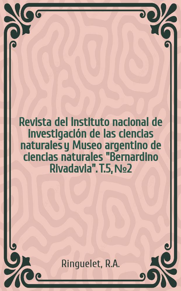 Revista del Instituto nacional de investigaci&oacute;n de las ciencias naturales y Museo argentino de ciencias naturales "Bernardino Rivadavia". T.5, №2 : Los Ar&aacute;cnidos argentinos del orden Opiliones