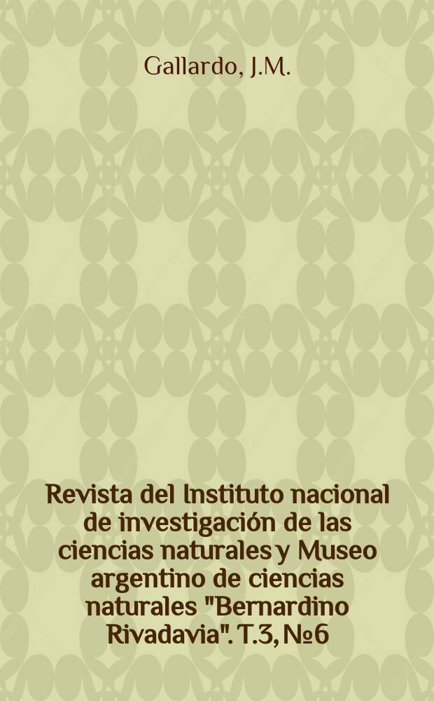 Revista del Instituto nacional de investigaci&oacute;n de las ciencias naturales y Museo argentino de ciencias naturales "Bernardino Rivadavia". T.3, №6 : Las subespecies Argentinas de Bufo granulosus spix