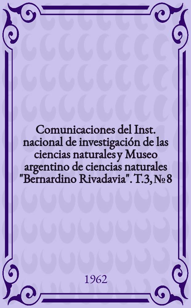 Comunicaciones del Inst. nacional de investigación de las ciencias naturales y Museo argentino de ciencias naturales "Bernardino Rivadavia". T.3, №8 : Las medusas existentes en los museos de La Plata y Buenos Aires