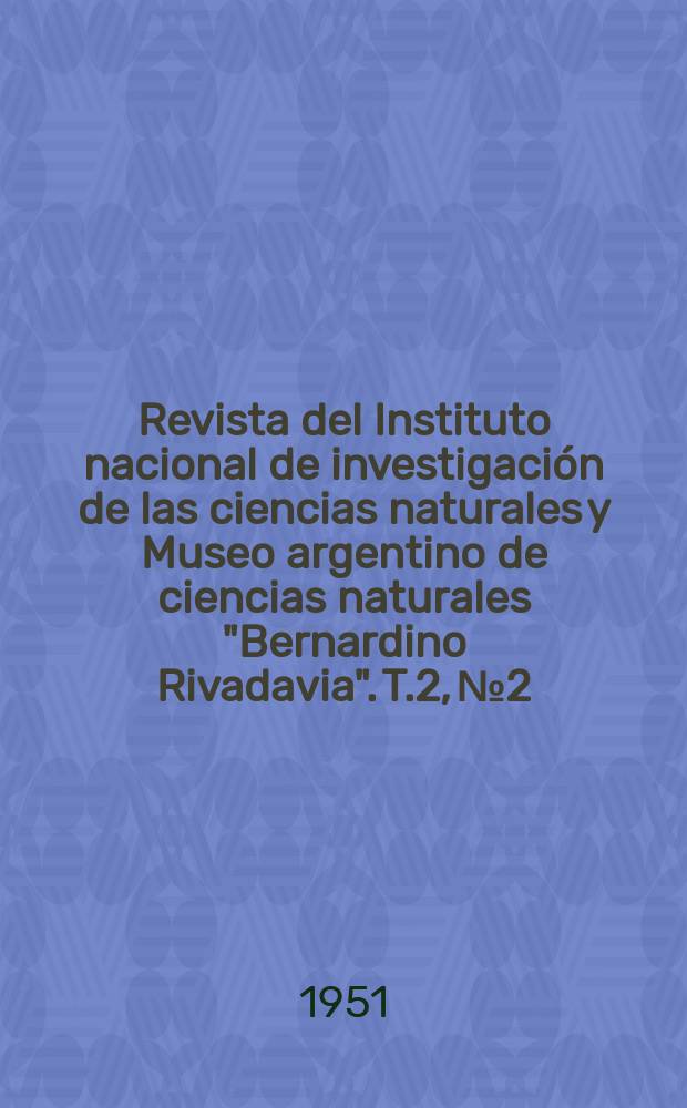 Revista del Instituto nacional de investigación de las ciencias naturales y Museo argentino de ciencias naturales "Bernardino Rivadavia". T.2, №2 : Phymatidae argentinas