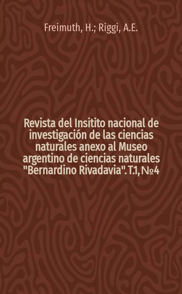 Revista del Insitito nacional de investigación de las ciencias naturales anexo al Museo argentino de ciencias naturales "Bernardino Rivadavia". T.1, №4 : Hipótesis acerca del origen termonuclear de los elementos. Vinculacion geoquimica entre algunos elementos según la hipótesis de H. Freimuth