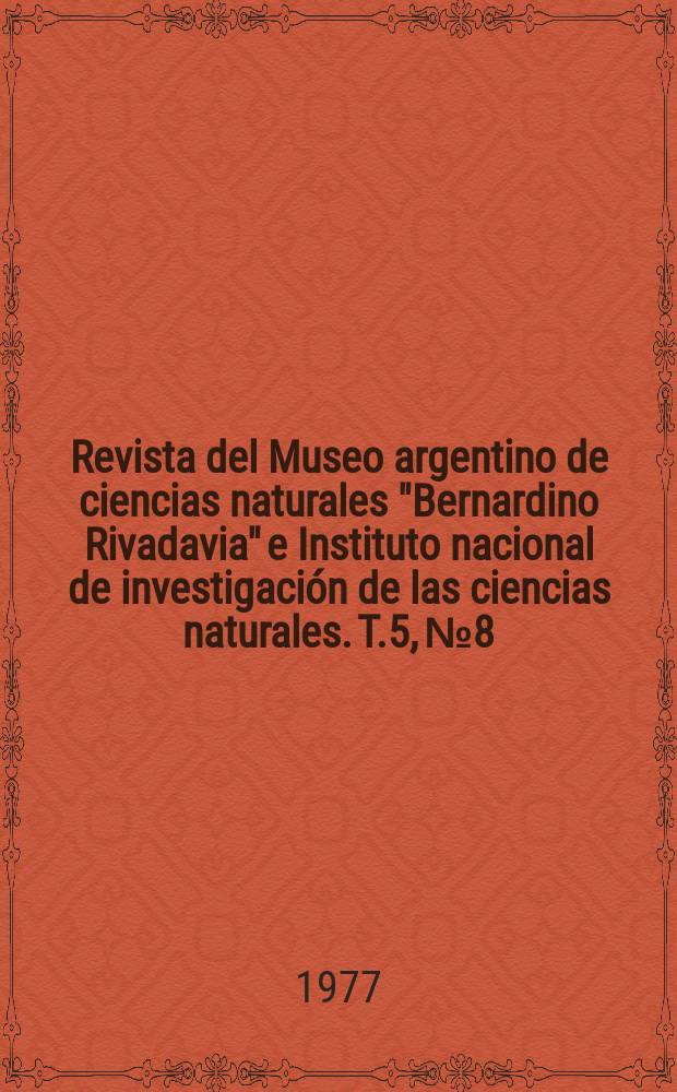 Revista del Museo argentino de ciencias naturales "Bernardino Rivadavia" e Instituto nacional de investigación de las ciencias naturales. T.5, №8 : Aporte al conocimiento de los Triatominos...