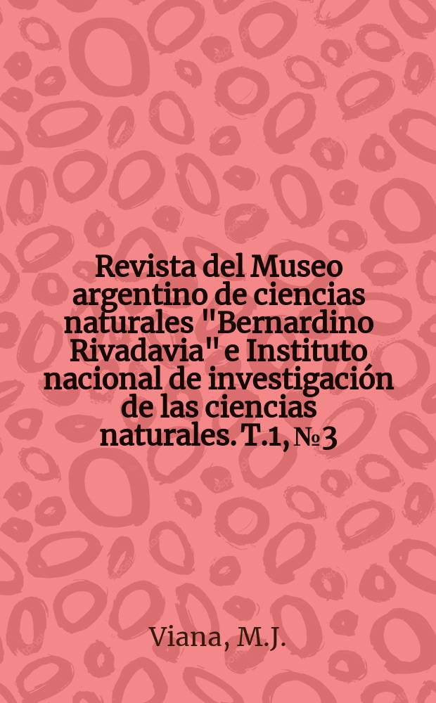 Revista del Museo argentino de ciencias naturales "Bernardino Rivadavia" e Instituto nacional de investigación de las ciencias naturales. T.1, №3 : Revisión sistemática de las especies argentinas de "Goniocheniini" Spaeth y catalogo bibliográfico de la tribus (Coleopt., Chrysomelidae, Cassidinae)