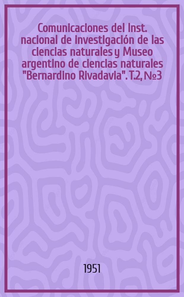 Comunicaciones del Inst. nacional de investigación de las ciencias naturales y Museo argentino de ciencias naturales "Bernardino Rivadavia". T.2, №3 : Nuevas especies de Curculionidos Argentinos