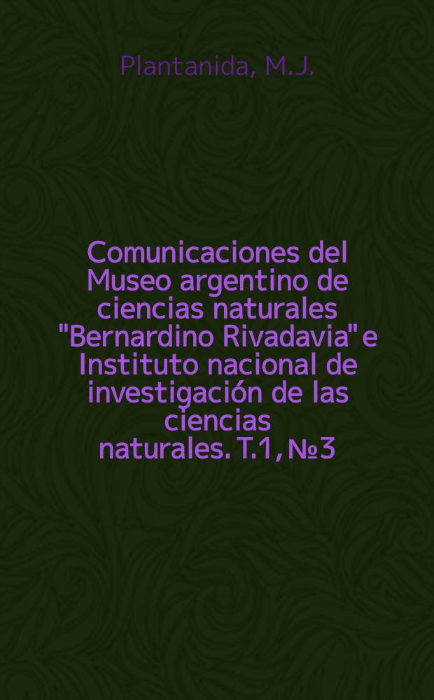 Comunicaciones del Museo argentino de ciencias naturales "Bernardino Rivadavia" e Instituto nacional de investigación de las ciencias naturales. T.1, №3 : Tabla de vida, tasa de fertilidad y tasa innata...