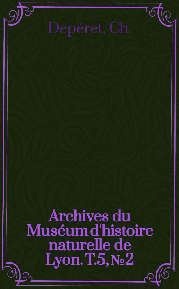 Archives du Mus&eacute;um d'histoire naturelle de Lyon. T.5, №2 : La faune de main mif&egrave;res mioc&egrave;nes de la Grive - Saint - Alban (Is&egrave;re ) et de quelques autres localit&eacute;s bassin du Rhone
