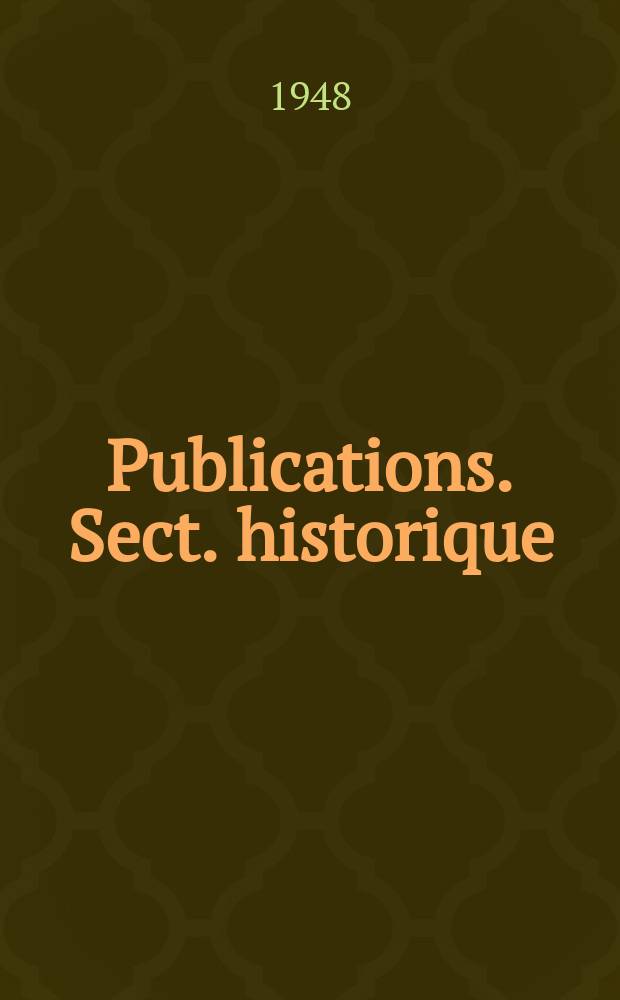 [Publications]. Sect. historique