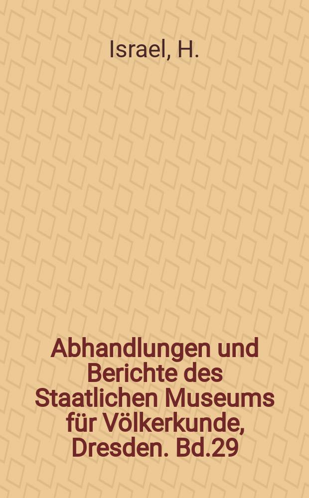 Abhandlungen und Berichte des Staatlichen Museums für Völkerkunde, Dresden. Bd.29 : Kulturwandel grönländischer Eskimo im 19. Jahrhundert