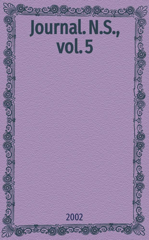 Journal. N.S., vol. 5 : 2001