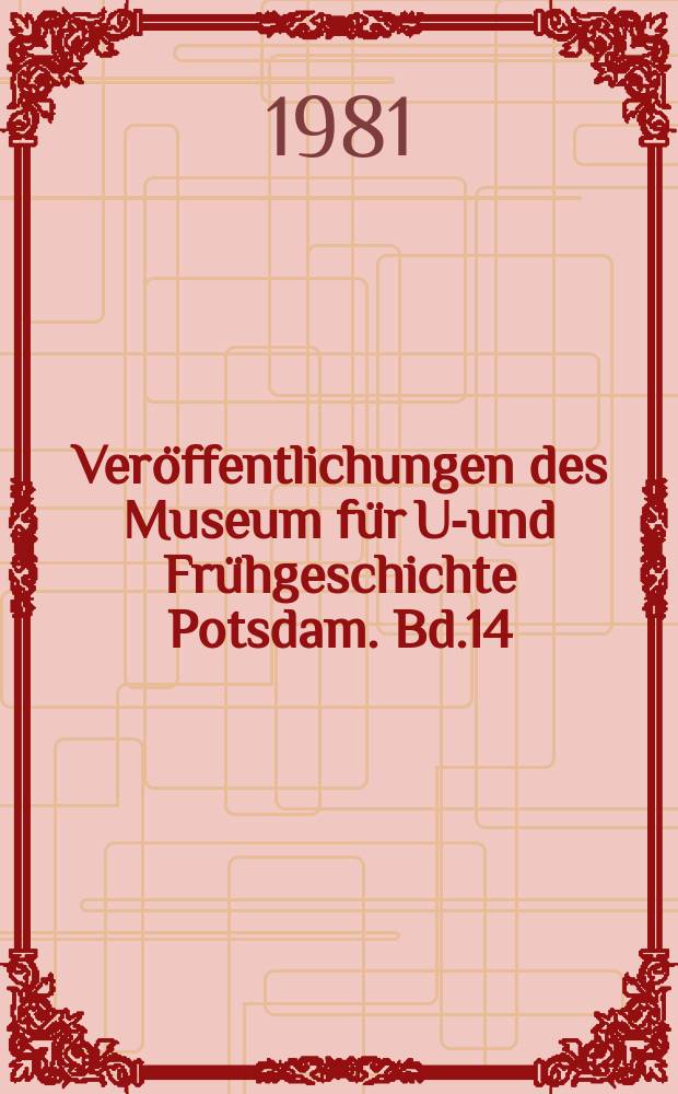 Veröffentlichungen des Museum für Ur- und Frühgeschichte Potsdam. Bd.14/15 : Mesolithikum in Europa