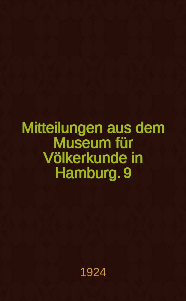 Mitteilungen aus dem Museum für Völkerkunde in Hamburg. 9 : Das abia Glucksspiel der Jaunde und die Darstellungen auf den Spielmarken