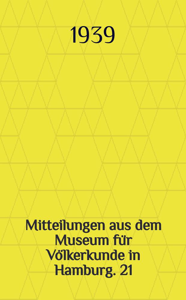 Mitteilungen aus dem Museum für Völkerkunde in Hamburg. 21 : Eine ethnographische Sammlung aus dem östlichen Zentral Neuguinea