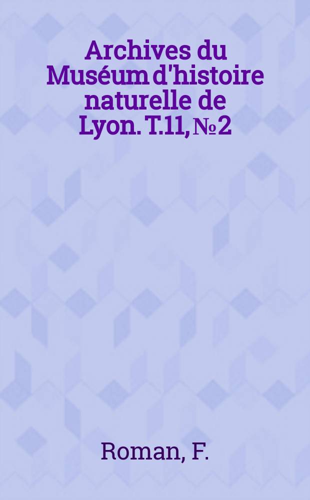 Archives du Muséum d'histoire naturelle de Lyon. T.11, №2 : Les Rhinocéridés de l'oligocène d'Europe