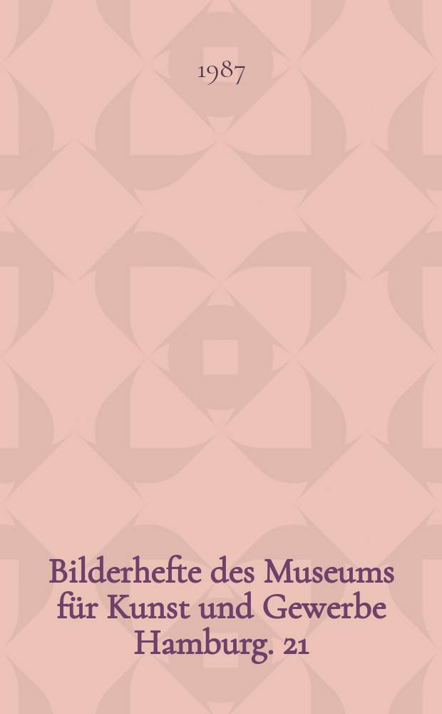 Bilderhefte des Museums für Kunst und Gewerbe Hamburg. 21 : Malerbücher und Verwandtes