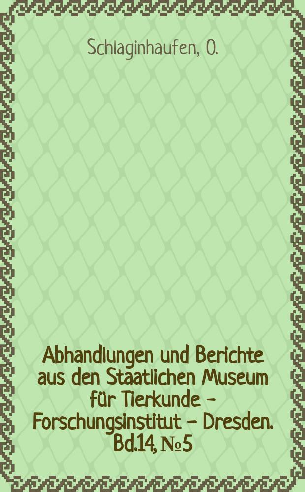 Abhandlungen und Berichte aus den Staatlichen Museum für Tierkunde - Forschungsinstitut - Dresden. Bd.14, №5 : Anthropometrische Untersuchungen an Eingeborenen in Deutsch - Neuguinea