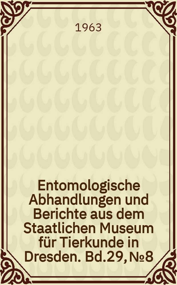 Entomologische Abhandlungen und Berichte aus dem Staatlichen Museum für Tierkunde in Dresden. Bd.29, №8 : Zur Oekologie der Curculioniden im Bereich von Plovdiv (Bulgarien)