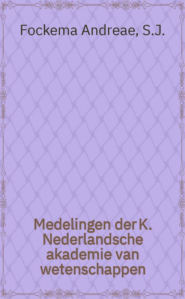Medelingen der K. Nederlandsche akademie van wetenschappen : Afd. letterkunde. Natuur, verlichting en verkregen rechten