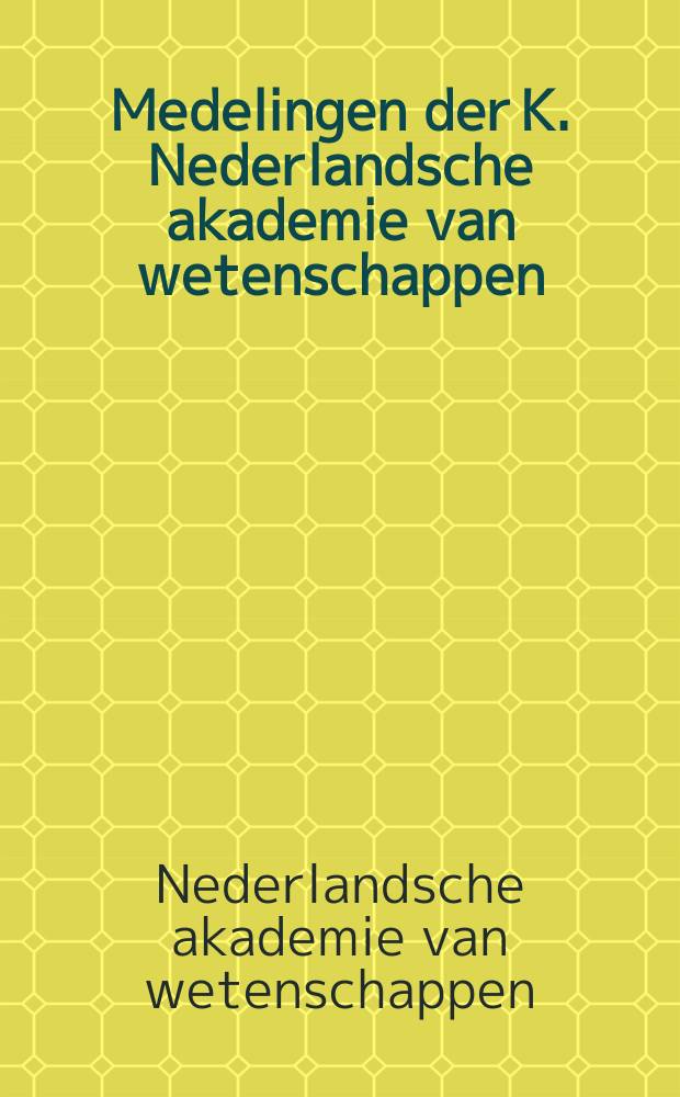 Medelingen der K. Nederlandsche akademie van wetenschappen : Afd. letterkunde