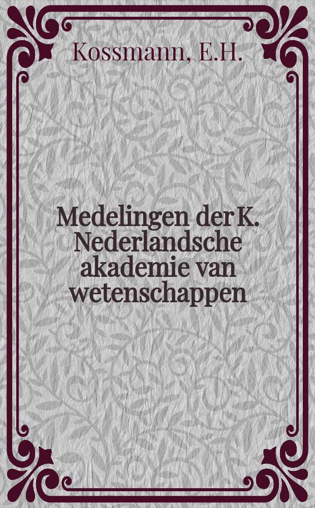Medelingen der K. Nederlandsche akademie van wetenschappen : Afd. letterkunde. Thorbecke en het historisme