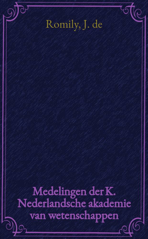 Medelingen der K. Nederlandsche akademie van wetenschappen : Afd. letterkunde. Réflexions parallèles chez Euripide...