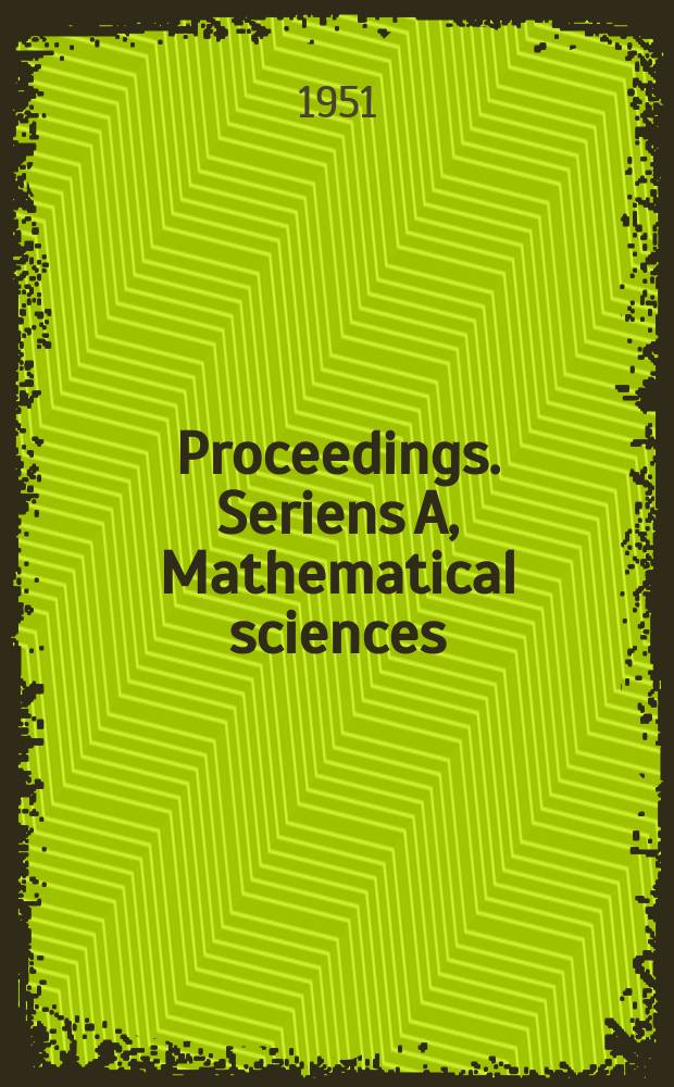 Proceedings. Seriens A, Mathematical sciences
