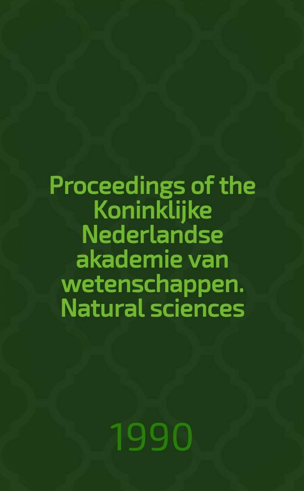 Proceedings of the Koninklijke Nederlandse akademie van wetenschappen. Natural sciences
