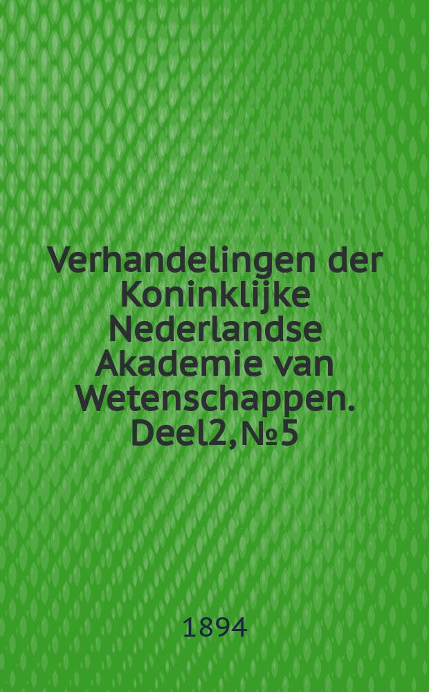 Verhandelingen der Koninklijke Nederlandse Akademie van Wetenschappen. Deel2, №5 : De versnellingen van hoogere orden