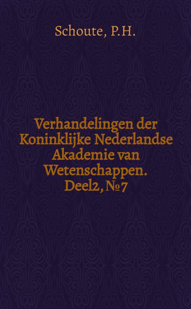 Verhandelingen der Koninklijke Nederlandse Akademie van Wetenschappen. Deel2, №7 : Regelmäßige Schnitte und Projectionen des Hudertzwanzigzelles und Sechshundertzelles im vierdimensionalen Raume