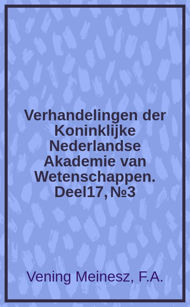Verhandelingen der Koninklijke Nederlandse Akademie van Wetenschappen. Deel17, №3 : Fundamental tables for regional isostatic reduction of gravity values