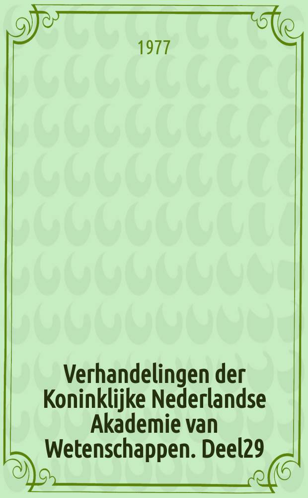 Verhandelingen der Koninklijke Nederlandse Akademie van Wetenschappen. Deel29 : Dental and skeletal...