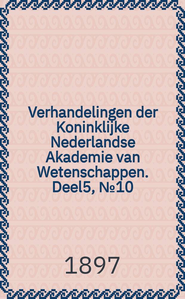 Verhandelingen der Koninklijke Nederlandse Akademie van Wetenschappen. Deel5, №10 : De verhouding van het gewichthersenen tot de grootte van het lichaam bij de zoogdieren