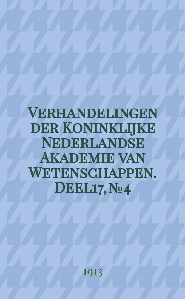 Verhandelingen der Koninklijke Nederlandse Akademie van Wetenschappen. Deel17, №4 : Beschrijving van eenige nieuwe grondboringen