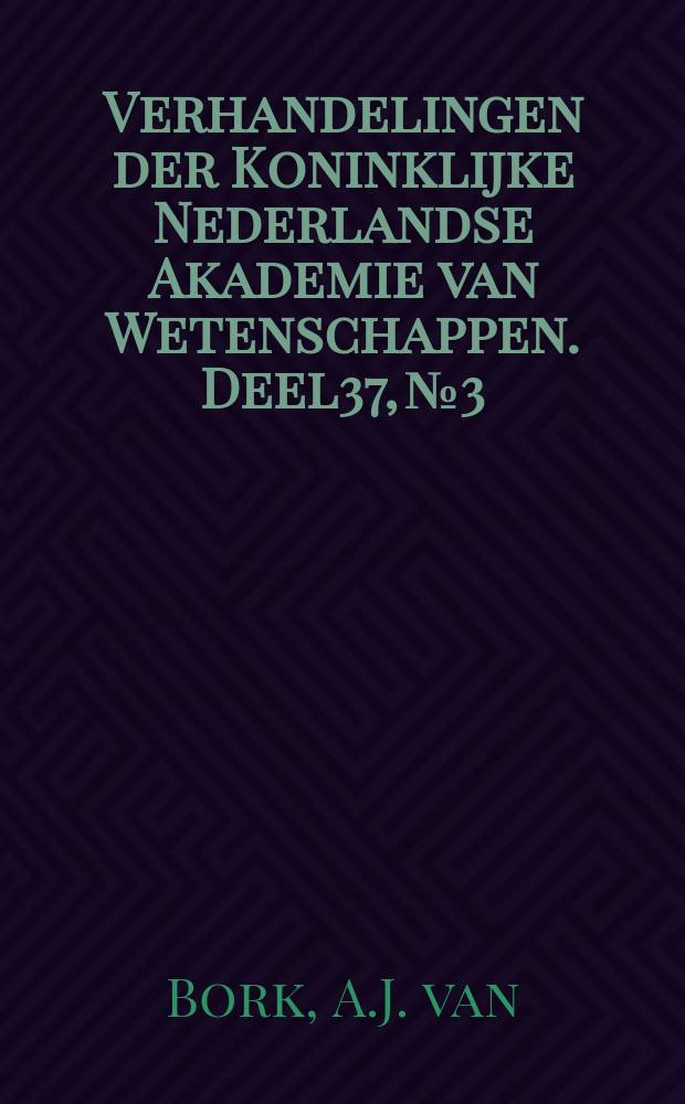 Verhandelingen der Koninklijke Nederlandse Akademie van Wetenschappen. Deel37, №3 : Anthropological research in the Netherlands