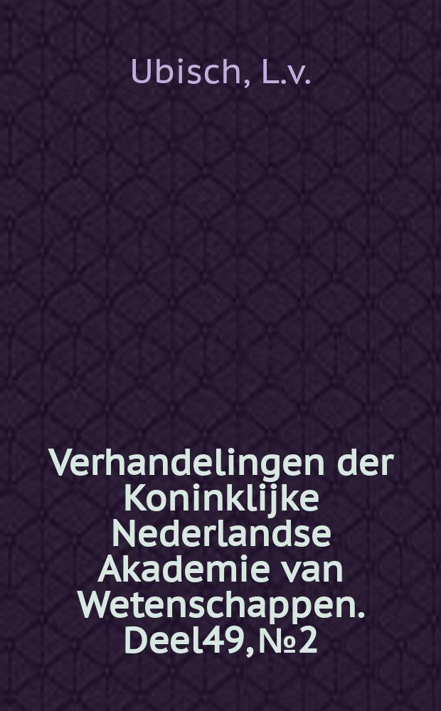 Verhandelingen der Koninklijke Nederlandse Akademie van Wetenschappen. Deel49, №2 : Die Entwickelung der Monascidien