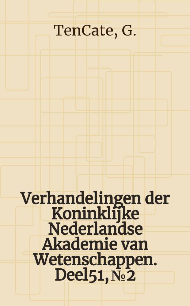 Verhandelingen der Koninklijke Nederlandse Akademie van Wetenschappen. Deel51, №2 : The intrinsic embryonic development