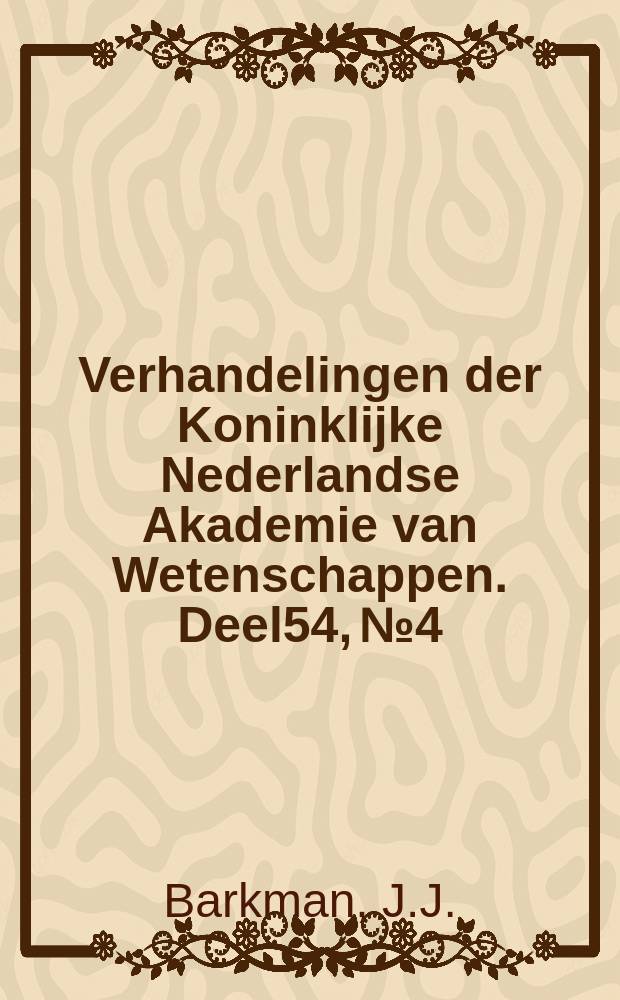 Verhandelingen der Koninklijke Nederlandse Akademie van Wetenschappen. Deel54, №4 : De epifytenflora en vegetatie van Midden - Limburg (België )