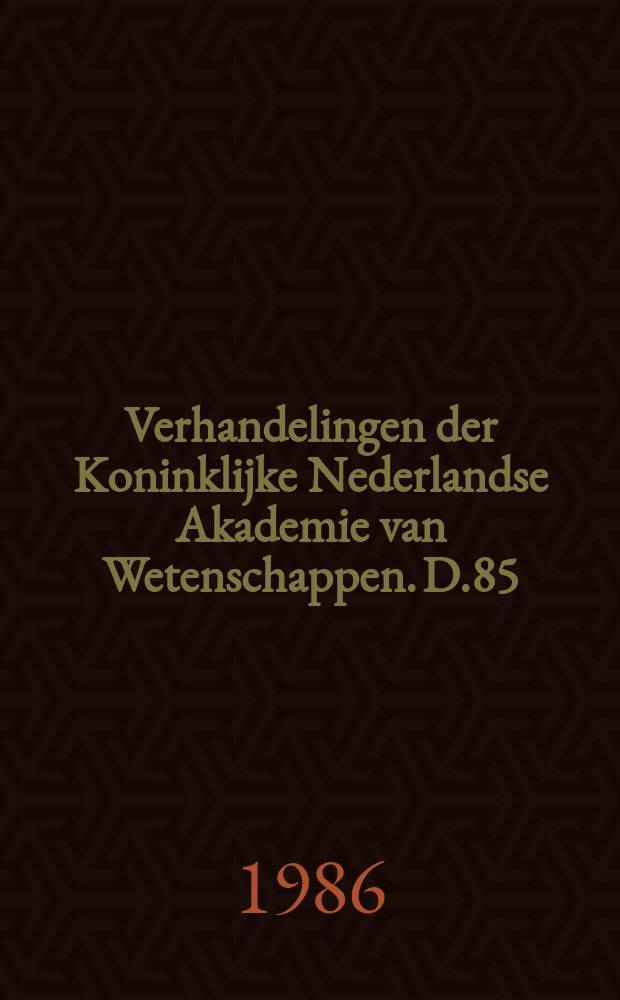 Verhandelingen der Koninklijke Nederlandse Akademie van Wetenschappen. D.85 : Phylogenetic systematics...