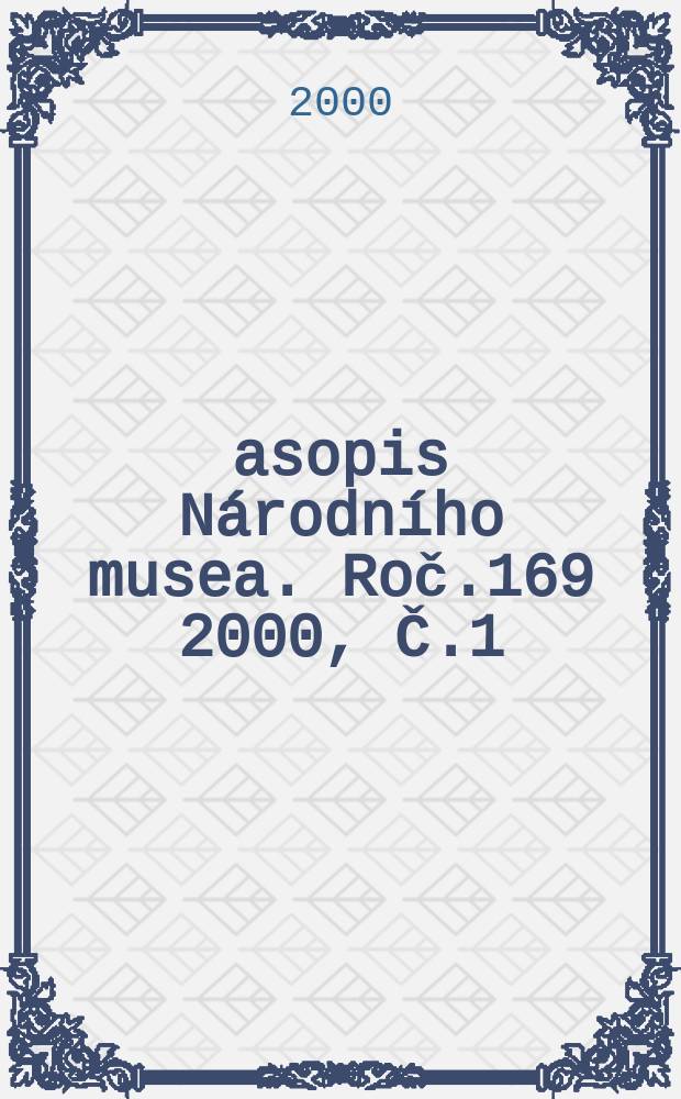 Časopis Národního musea. Roč.169 2000, Č.1/4