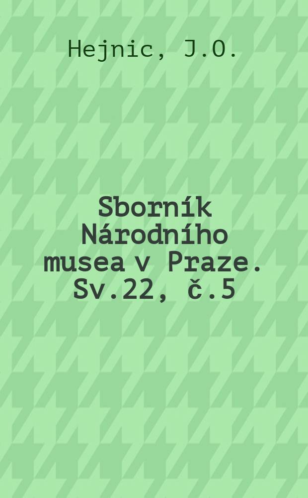 Sborník Národního musea v Praze. Sv.22, č.5 : Knihovně Václava z Rovného