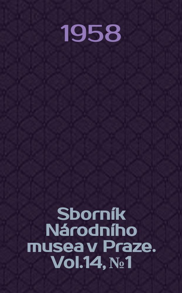 Sborník Národního musea v Praze. Vol.14, №1/2 : Род Paracyclas Hall в чешском девоне (Pelecypoda). Catalogue of the Collection of meteorites of the National museum in Prague